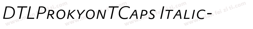 DTLProkyonTCaps Italic字体转换